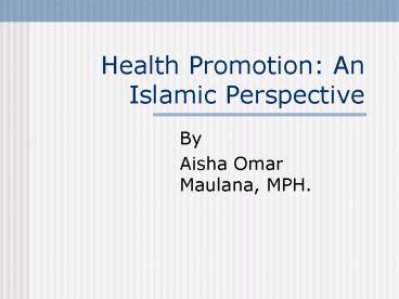 Health Promotion: An Islamic Perspective