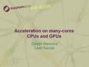Acceleration on many-cores CPUs and GPUs