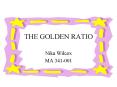 THE GOLDEN RATIO PowerPoint PPT Presentation