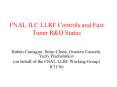 FNAL ILC LLRF Controls and Fast Tuner R PowerPoint PPT Presentation