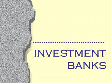 INVESTMENT BANKS