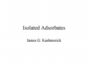 Isolated Adsorbates