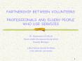 PARTNERSHIP BETWEEN VOLUNTEERS  PowerPoint PPT Presentation