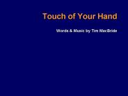 Touch of Your Hand