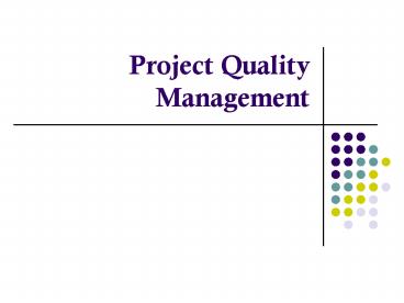 Project Quality Management