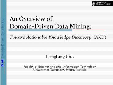 An Overview of DomainDriven Data Mining: Toward Actionable Knowledge Discovery AKD