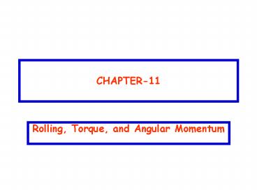 Rolling, Torque, and Angular Momentum