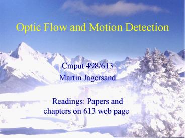 Optic Flow and Motion Detection
