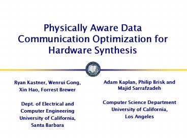 Physically Aware Data Communication Optimization for Hardware Synthesis