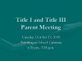 Title I and Title III Parent Meeting PowerPoint PPT Presentation