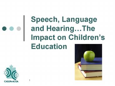 Speech, Language and HearingThe Impact on Childrens Education