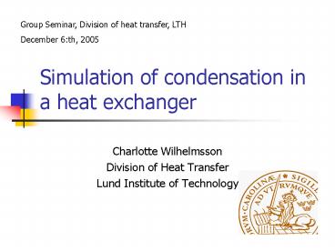 Simulation of condensation in a heat exchanger