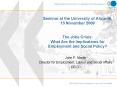 Seminar at the University of Alicant, 13 November 2009 The Jobs Crisis: What Are the Implications fo PowerPoint PPT Presentation