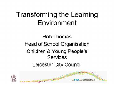 Transforming the Learning Environment
