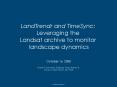 LandTrendr and TimeSync: Leveraging the Landsat archive to monitor landscape dynamics PowerPoint PPT Presentation