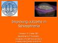 Improving outcome in Schizophrenia PowerPoint PPT Presentation