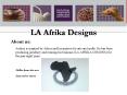 LA Afrika Designs PowerPoint PPT Presentation