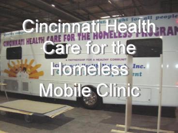 Cincinnati Health Care for the Homeless Mobile Clinic