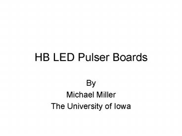 HB LED Pulser Boards