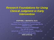 Research Foundations for Using Clinical Judgment in Early Intervention