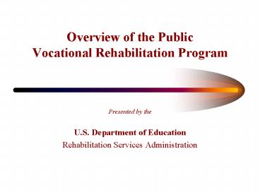 Overview of the Public Vocational Rehabilitation Program