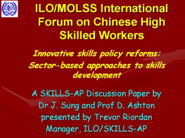 ILO/MOLSS International Forum on Chinese High Skilled Workers