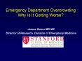 Emergency Department Overcrowding Why Is It Getting Worse PowerPoint PPT Presentation