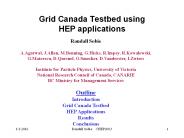Grid Canada Testbed using HEP applications