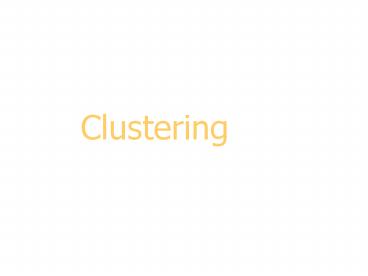 Clustering