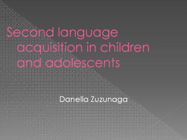 Second language acquisition in children and adolescents