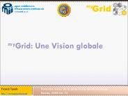 myGrid: Une Vision globale