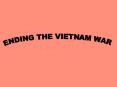 ENDING THE VIETNAM WAR PowerPoint PPT Presentation