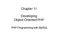 Chapter 11 Developing Object-Oriented PHP  PHP Programming with MySQL PowerPoint PPT Presentation