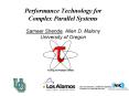 Performance Technology for Complex Parallel Systems  Sameer Shende, Allen D. Malony University of Oregon PowerPoint PPT Presentation