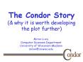 The Condor Story ( PowerPoint PPT Presentation
