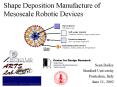 Shape Deposition Manufacture of Mesoscale Robotic Devices PowerPoint PPT Presentation