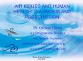 AIR ISSUES AND HUMAN HEALTH: DIAGNOSIS AND PRESCRIPTION PowerPoint PPT Presentation