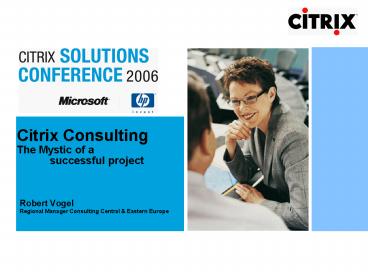 Citrix Consulting The Mystic of a successful project