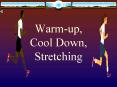 Warmup, Cool Down, Stretching PowerPoint PPT Presentation
