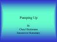 Pumping Up PowerPoint PPT Presentation