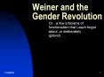 Weiner and the Gender Revolution PowerPoint PPT Presentation