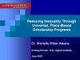 Reducing Inequality Through Universal, Place-Based Scholarship Programs PowerPoint PPT Presentation