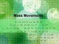 Mass Movements PowerPoint PPT Presentation