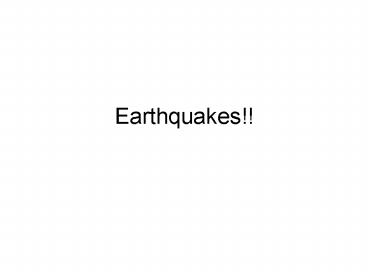 Earthquakes