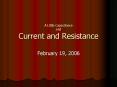 A Little Capacitance and Current and Resistance PowerPoint PPT Presentation