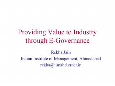 Providing Value to Industry through EGovernance