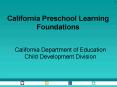 California Preschool Learning Foundations PowerPoint PPT Presentation