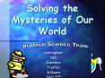 Solving the Mysteries of Our World PowerPoint PPT Presentation