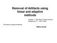 Removal of Artifacts using linear and adaptive methods PowerPoint PPT Presentation