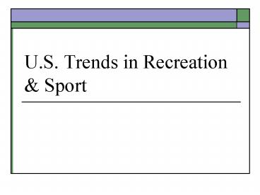 U.S. Trends in Recreation